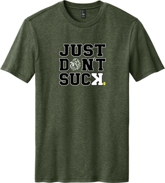 Just Don't Suck Tee