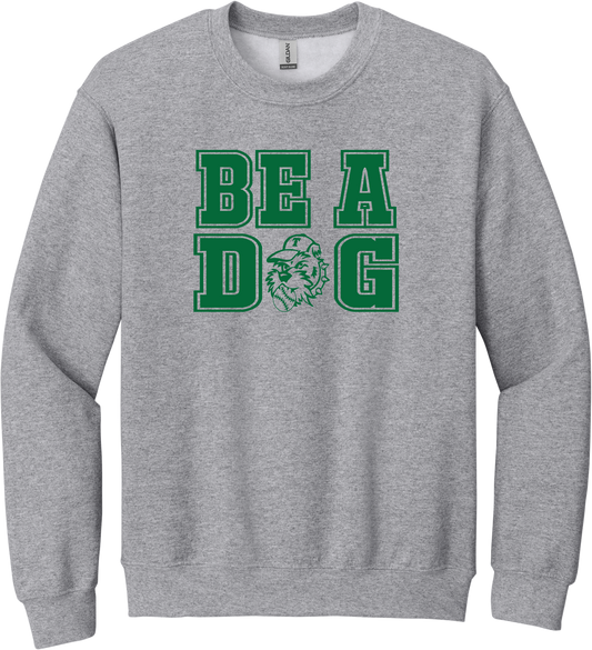 Be a Dog Crew Neck